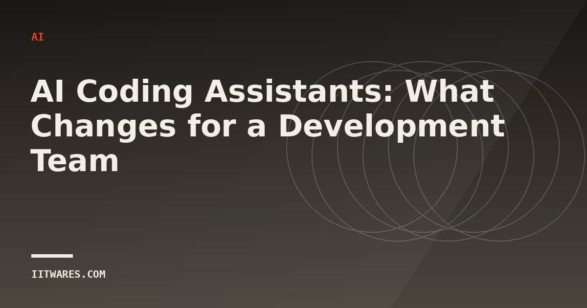 AI Coding Assistants: What Changes for a Development Team