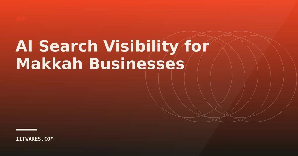 AI Search Visibility for Makkah Businesses