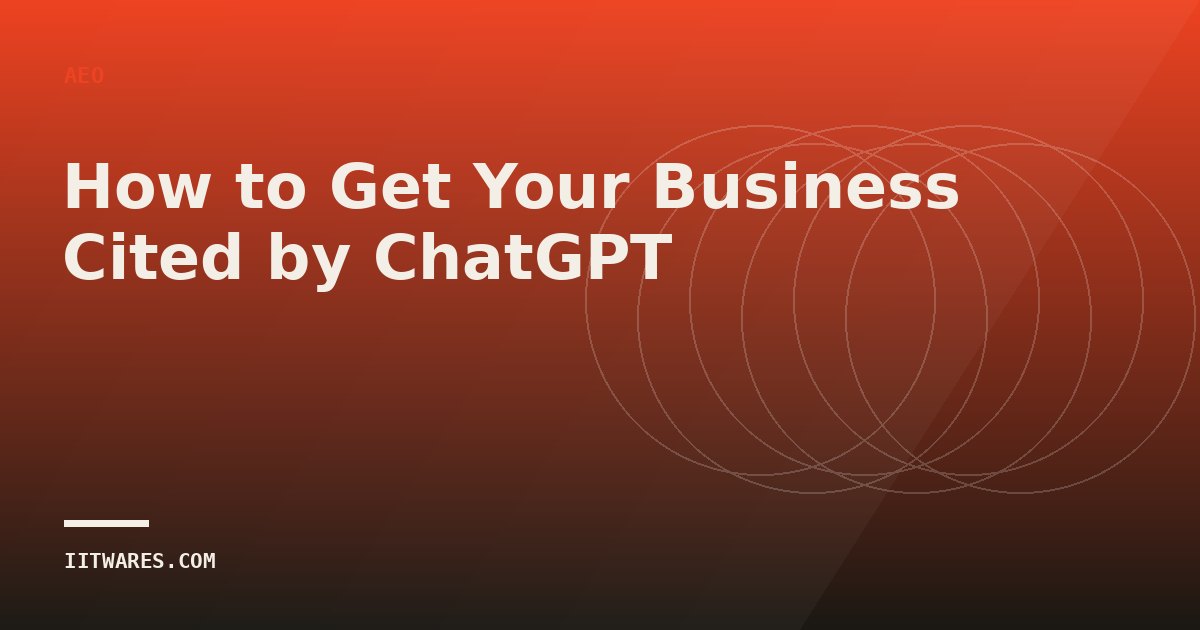 How to Get Your Business Cited by ChatGPT