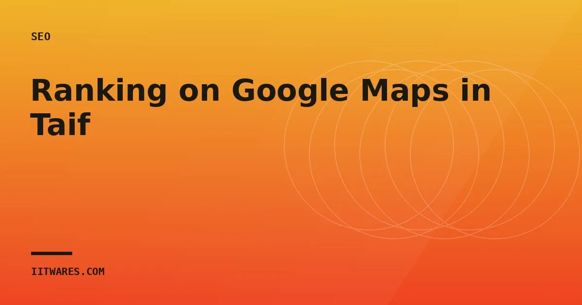 Ranking on Google Maps in Taif