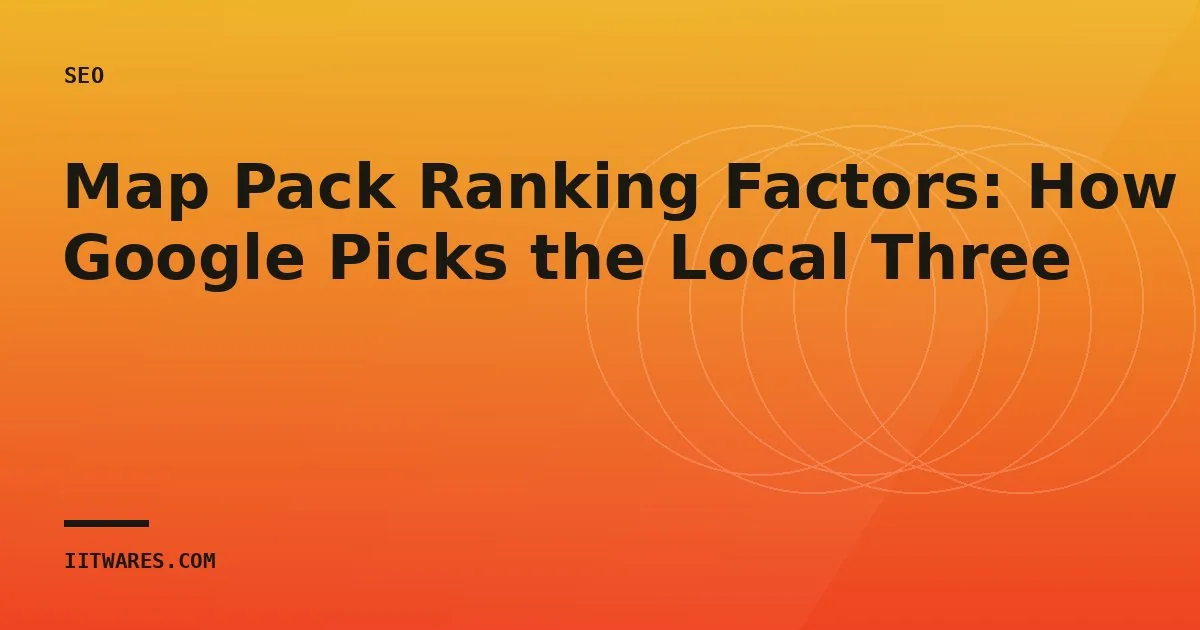 Map Pack Ranking Factors: How Google Picks the Local Three