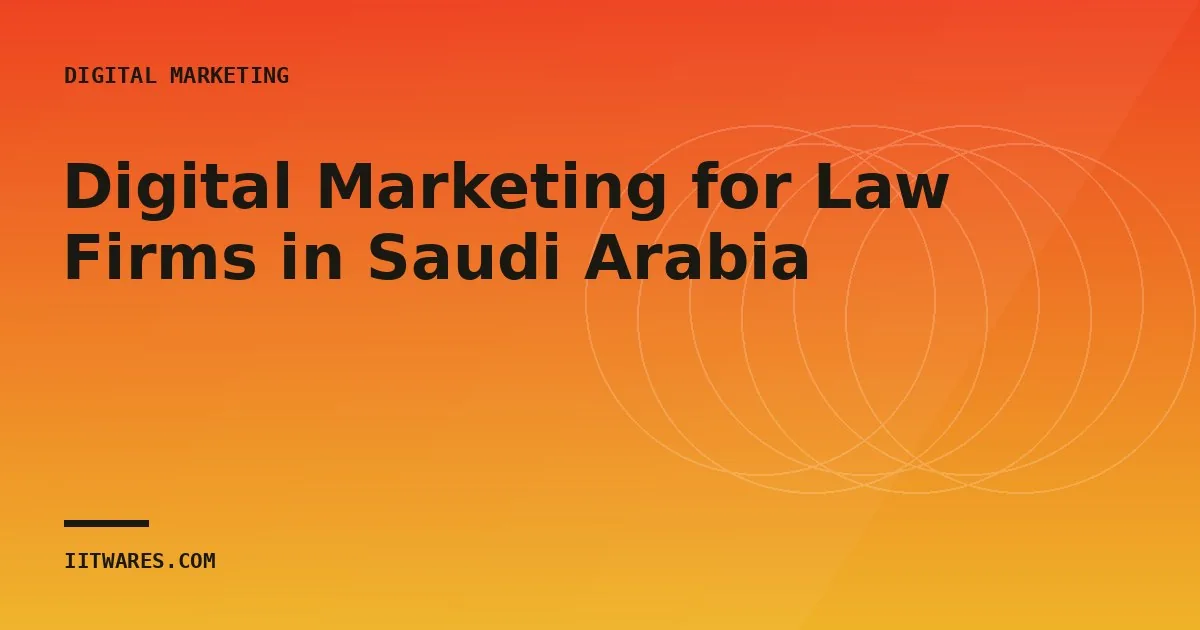Digital Marketing for Law Firms in Saudi Arabia