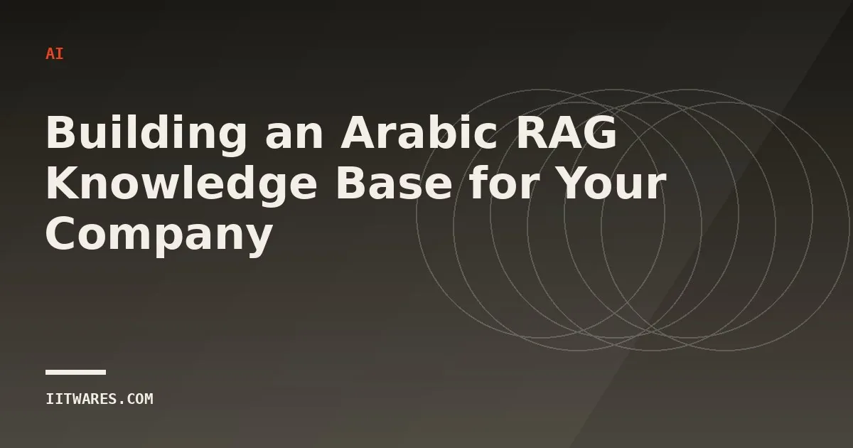 Building an Arabic RAG Knowledge Base for Your Company