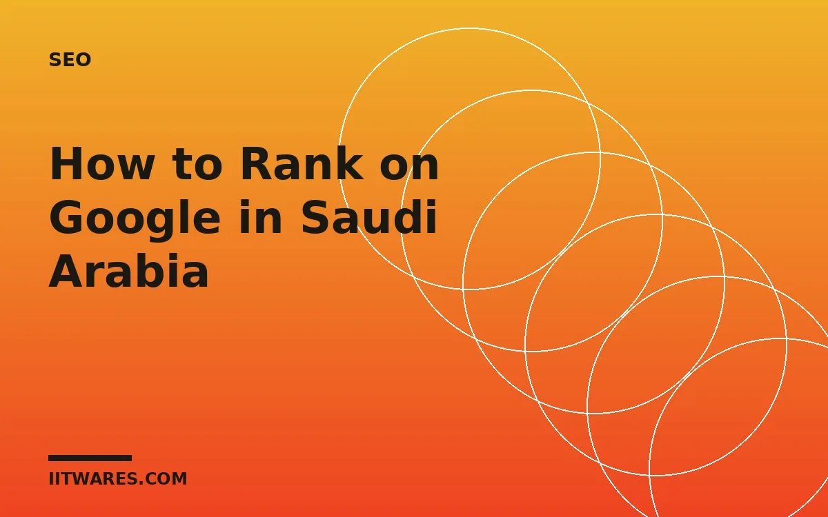 How to Rank on Google in Saudi Arabia: A 2026 Local SEO Guide