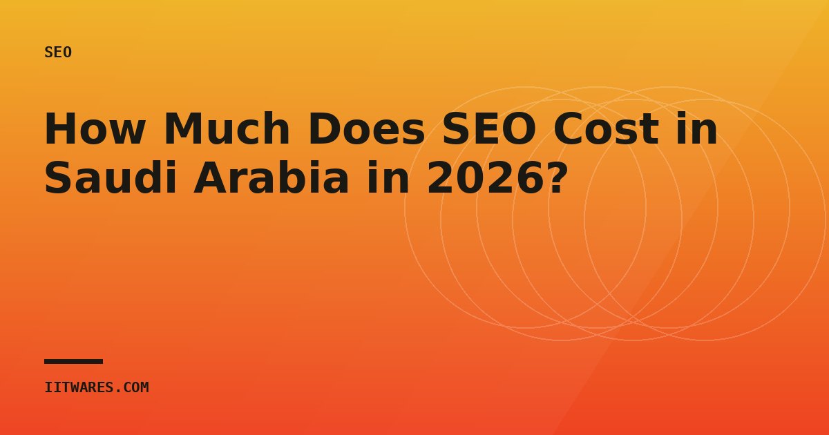 How Much Does SEO Cost in Saudi Arabia in 2026?