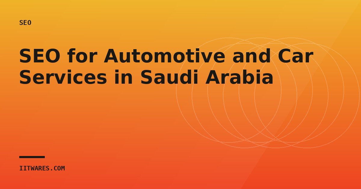 SEO for Automotive and Car Services in Saudi Arabia