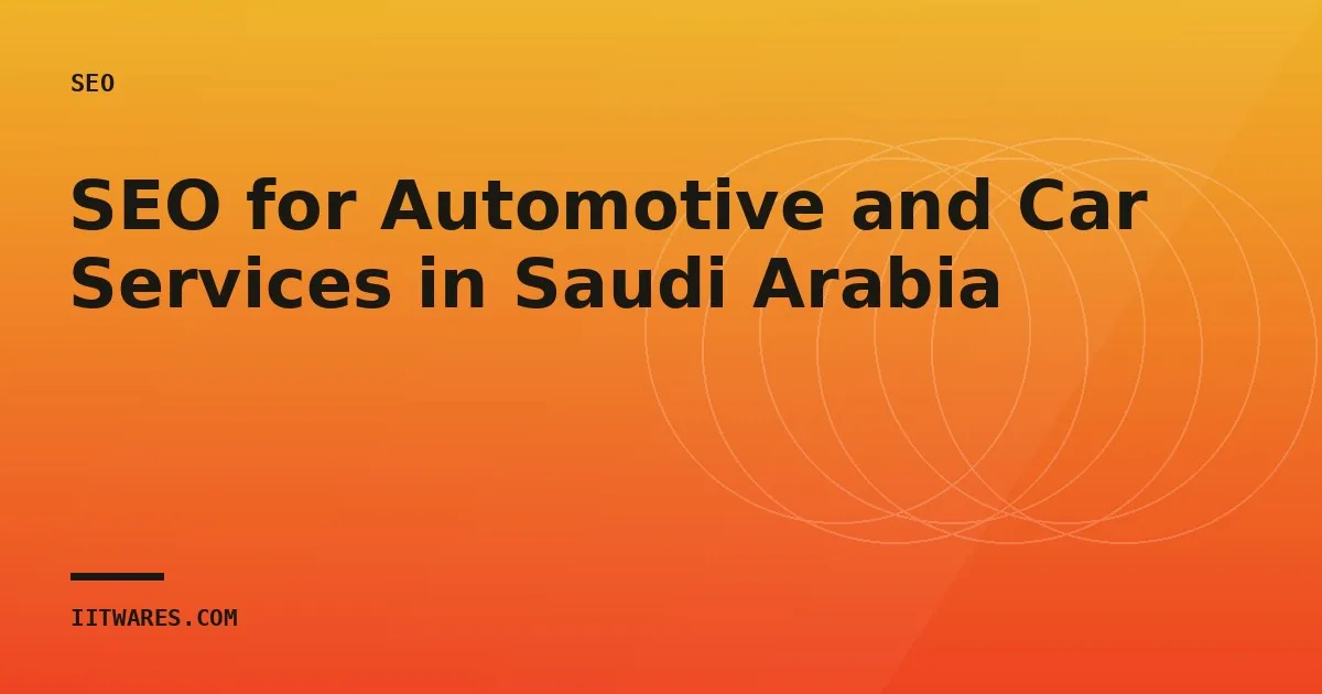 SEO for Automotive and Car Services in Saudi Arabia