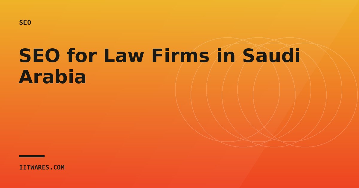 SEO for Law Firms in Saudi Arabia