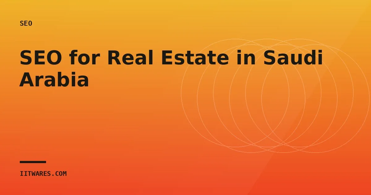 SEO for Real Estate in Saudi Arabia