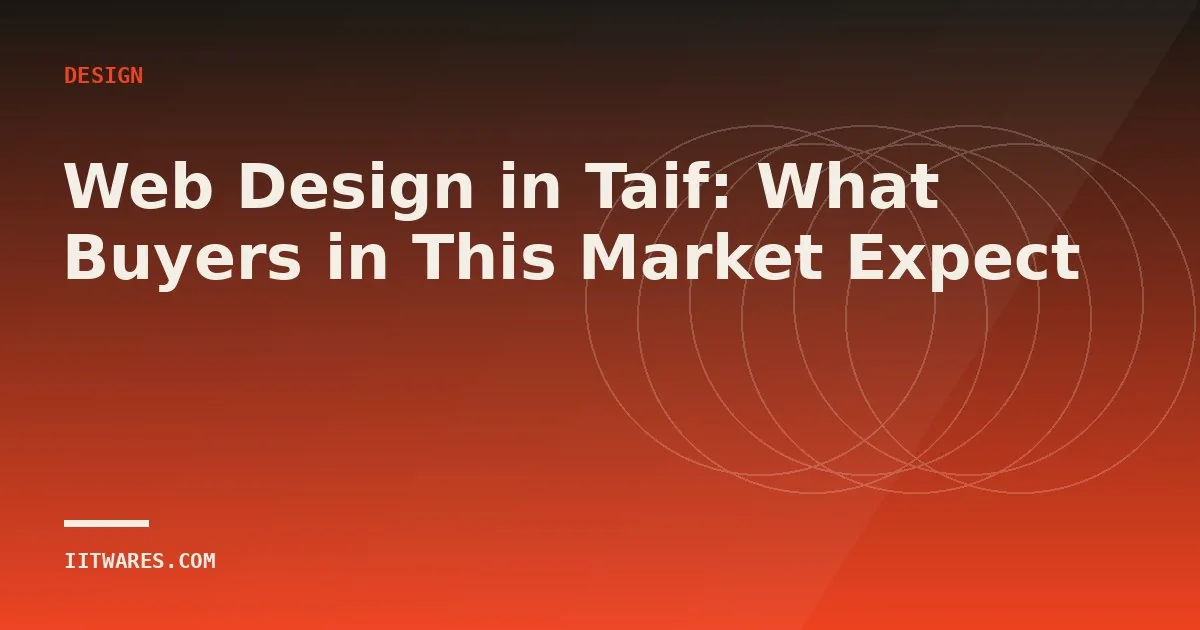 Web Design in Taif: What Buyers in This Market Expect
