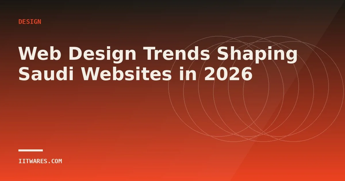 Web Design Trends Shaping Saudi Websites in 2026