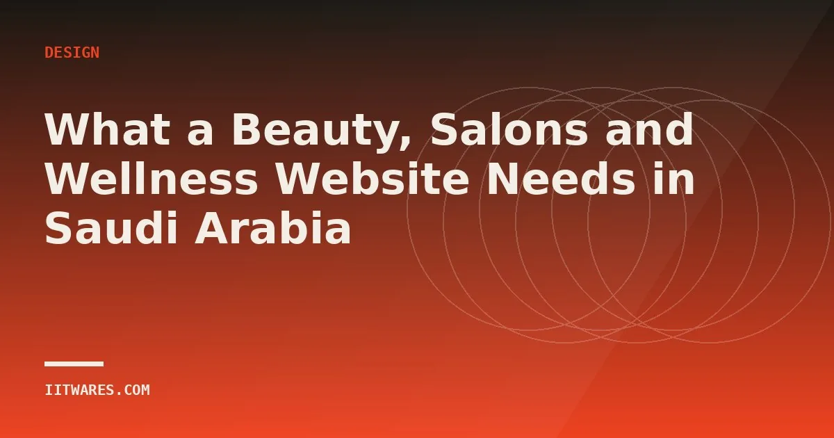 What a Beauty, Salons and Wellness Website Needs in Saudi Arabia