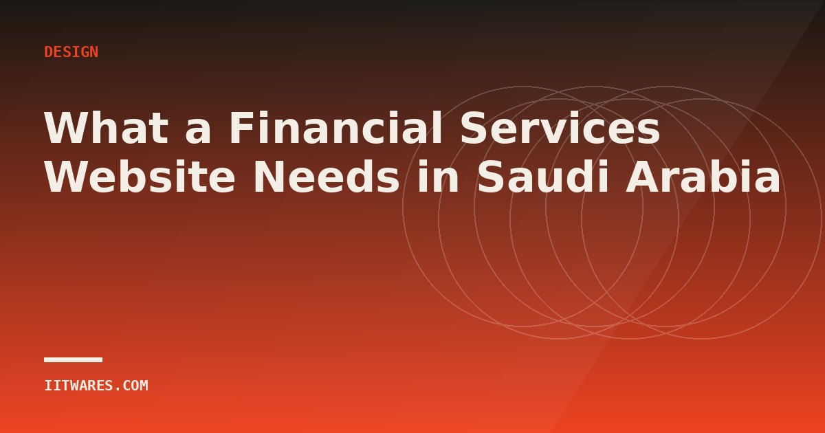 What a Financial Services Website Needs in Saudi Arabia