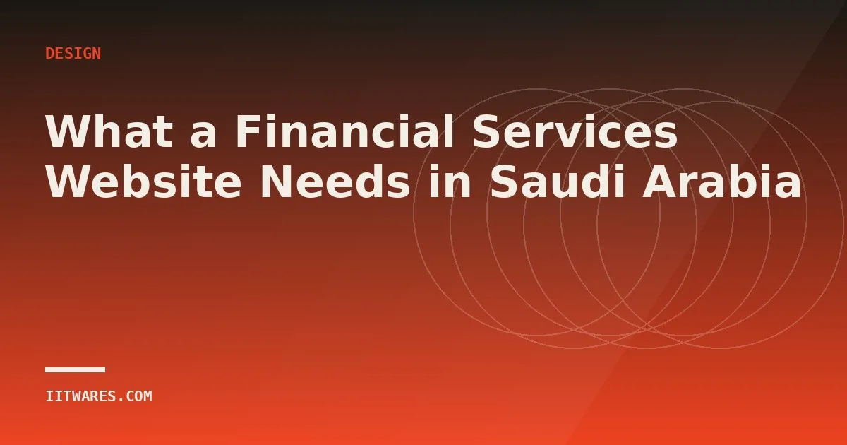 What a Financial Services Website Needs in Saudi Arabia