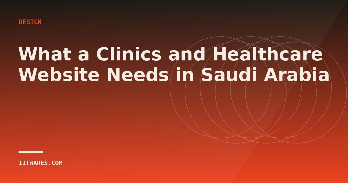 What a Clinics and Healthcare Website Needs in Saudi Arabia