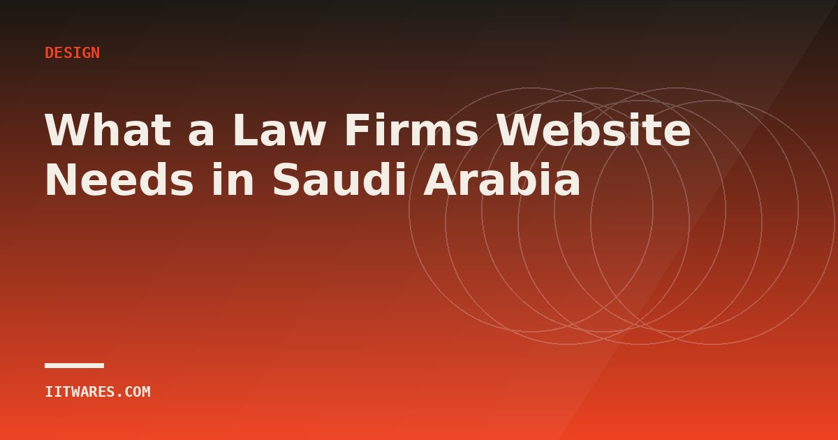 What a Law Firms Website Needs in Saudi Arabia