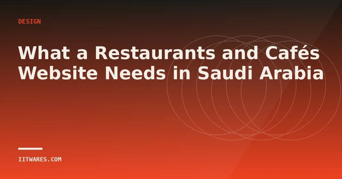 What a Restaurants and Cafés Website Needs in Saudi Arabia