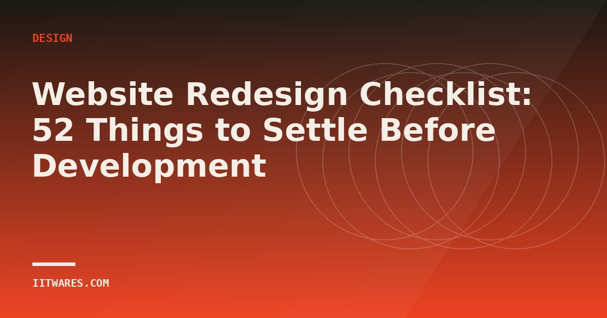 Website Redesign Checklist: 52 Things to Settle Before Development