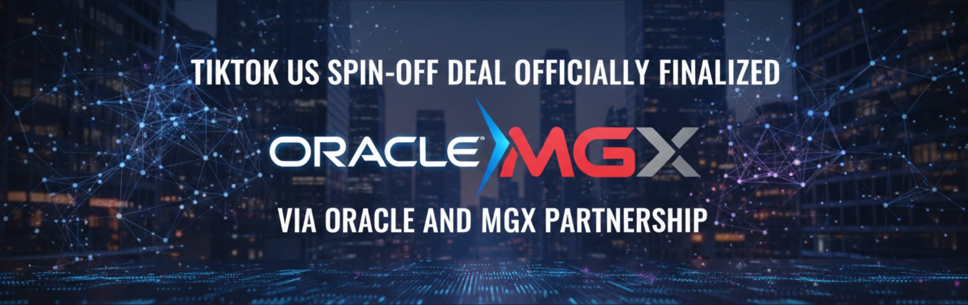 TikTok US Spin-off Deal Officially Finalized via Oracle and MGX Partnership